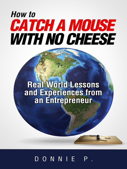 Cover image for How to Catch a Mouse with No Cheese